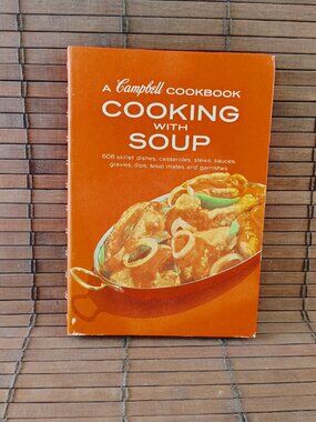 A Campbell Cookbook Cooking With Soup 1974 Spiral Bound Hardcover Book